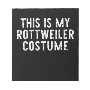 This Is My Rottweiler Dog Costume Halloween Lazy Notepad