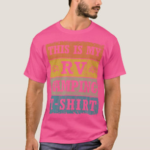 This Is My Rv Camping Vintage Retro Love Glampin T-Shirt