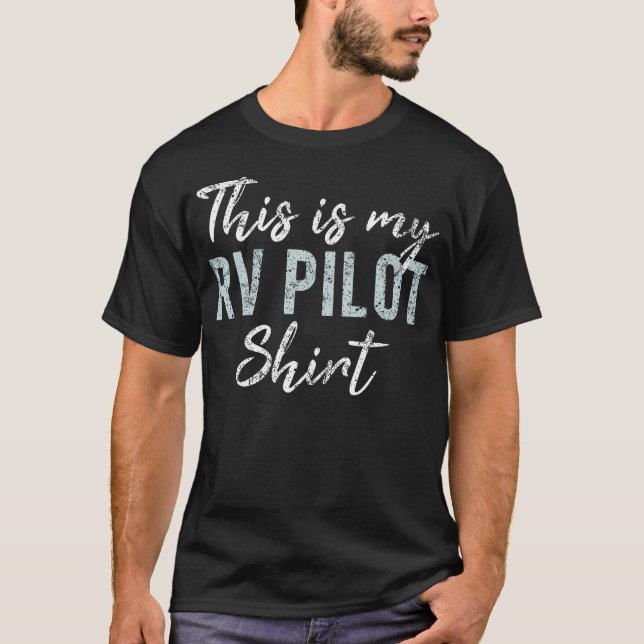 This Is My Rv Pilot Shirt Funny Motorhome Vacation (Front)