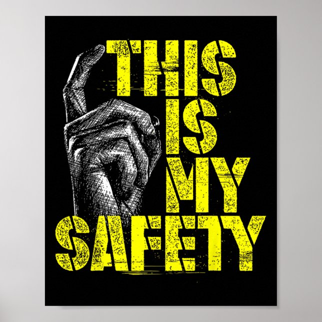 This Is My Safety  Poster (Front)