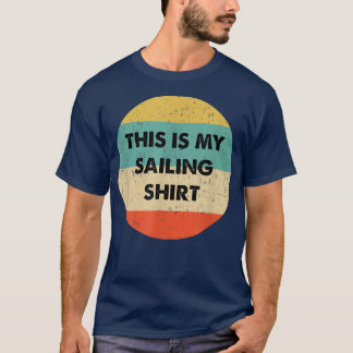 This Is My Sailing T-Shirt