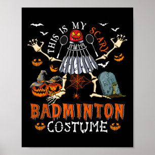 This Is My Scary Badminton Costume Halloween Skele Poster