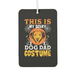 This is My Scary Dog Dad Costume Car Air Freshener