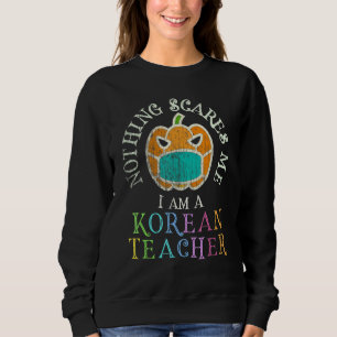 This Is My Scary Korean Teacher Costume Don't Scar Sweatshirt