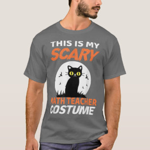 This is my scary math teacher costume for Hallowee T-Shirt