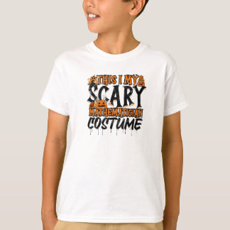 This is my scary mathematician costume - math T-Shirt