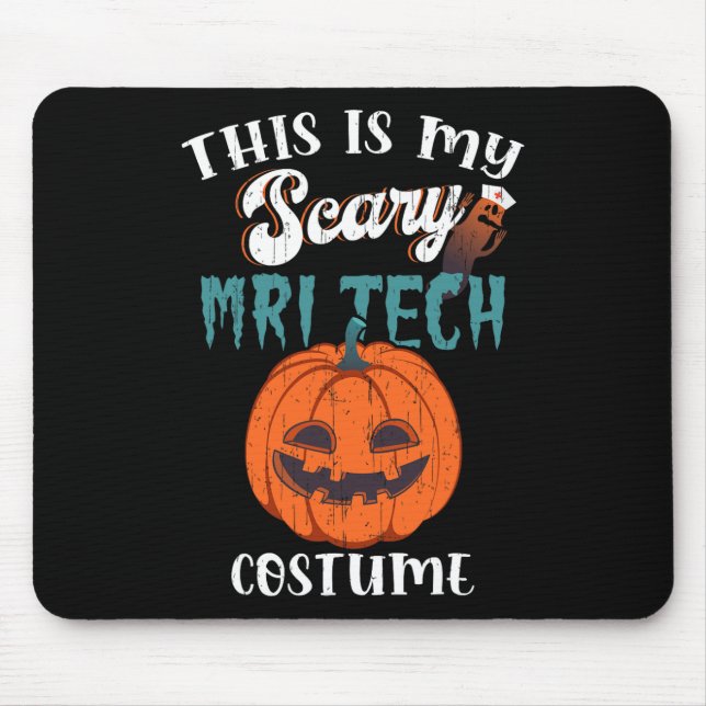 This Is My Scary Mri Tech Costume Funny Halloween  Mouse Pad (Front)
