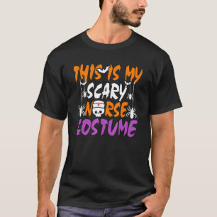 This Is My Scary Nurse Costume Skull Halloween T-Shirt