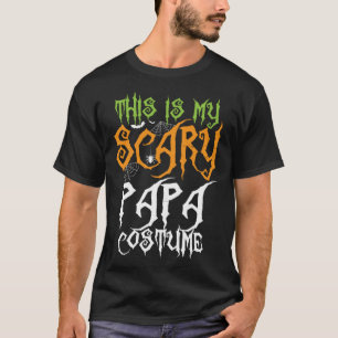 This Is My Scary Papa Costume Family Halloween T-Shirt
