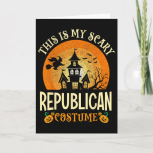 This Is My Scary Republican Costume Halloween Card