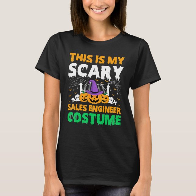 This Is My Scary Sales Engineer Costume Halloween T-Shirt (Front)