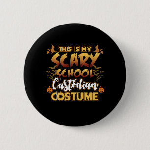 This Is My Scary School Custodian Caretaker Janito 6 Cm Round Badge