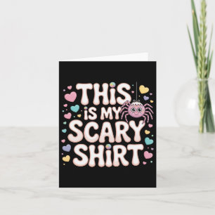 This Is My Scary Shirt Halloween Spider Fun Saying Card