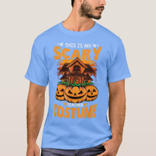 This Is My Scary Teacher Costume Halloween Party M T-Shirt