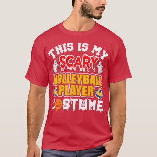 This is my scary Volleyball Player Costume T-Shirt
