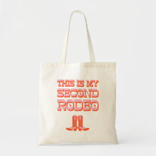 This is My Second Rodeo (+ cowboy boots) Tote Bag