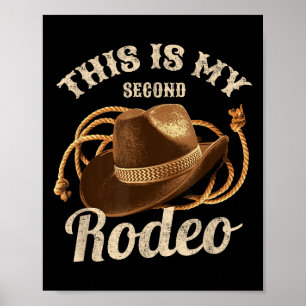 This Is My Second Rodeo Cowboy Hat Funny Quote Gra Poster