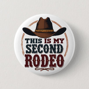This is My Second Rodeo Cowboy West Hat 6 Cm Round Badge