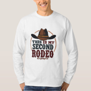 This is My Second Rodeo Cowboy West Hat T-Shirt