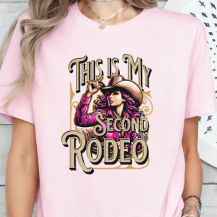 This is My Second Rodeo, Cowgirl Gift, Girl Boss T-Shirt