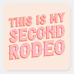 This is My Second Rodeo (old west letters) Square Sticker