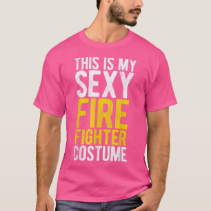 This Is My Sey Firefighter Costume Halloween 6555 T-Shirt