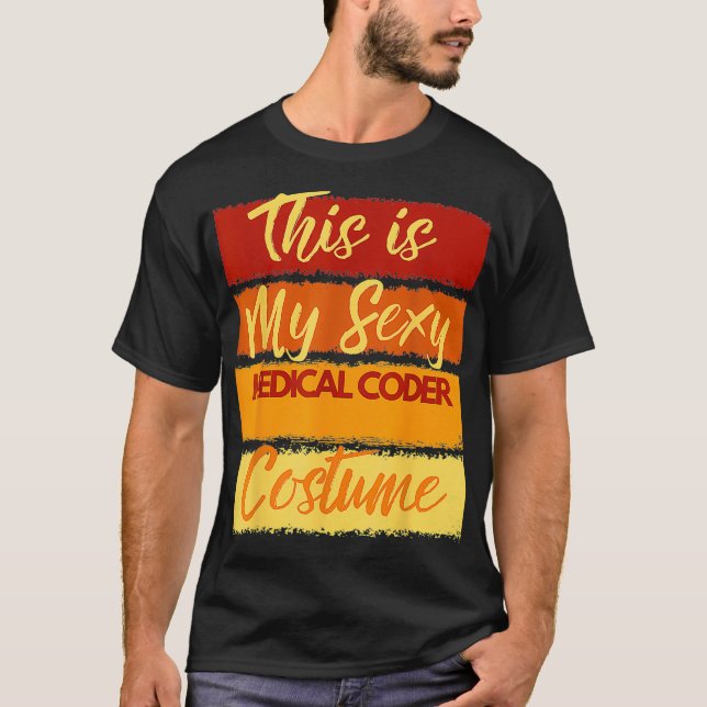 This is My Sey Medical Coder Costume Halloween Par T-Shirt (Front)