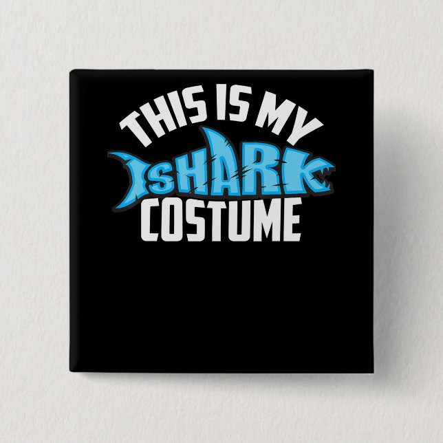 This Is My Shark Costume Sea Creature 15 Cm Square Badge (Front)