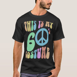 THIS IS MY SIXTIES COSTUME Groovy 60's Spooky 60s T-Shirt