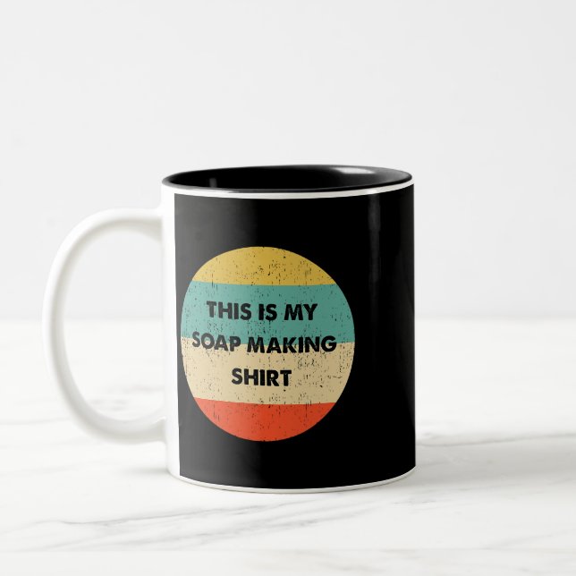 This Is My Soap Making Two-Tone Coffee Mug (Left)