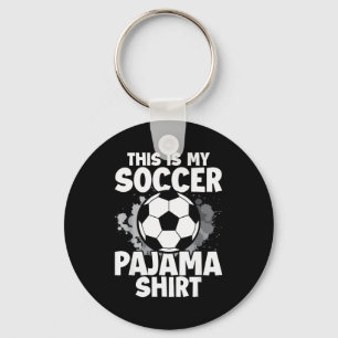 This Is My Soccer Pajama For Players Teens Boys Gi Key Ring