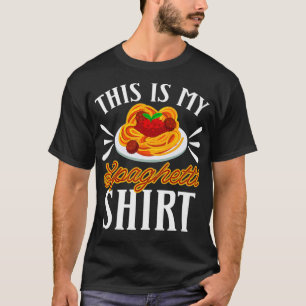 This Is My Spaghetti Pasta Eat Food Meatballs Toma T-Shirt