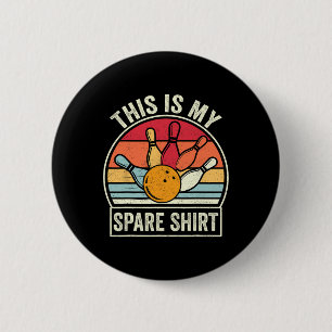This Is My Spare Bowling Bowler Funny Team Men Wom 6 Cm Round Badge