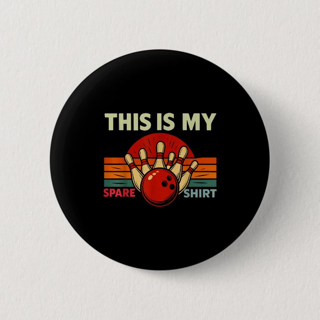 This Is My Spare Bowling Funny Bowler Men Women Ki 6 Cm Round Badge (Front)