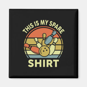 This Is My Spare Shirt Bowling-shirt Retro Funny M Magnet