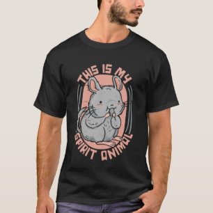 This Is My Spirit Animal Short Tail Chinchilla T-Shirt