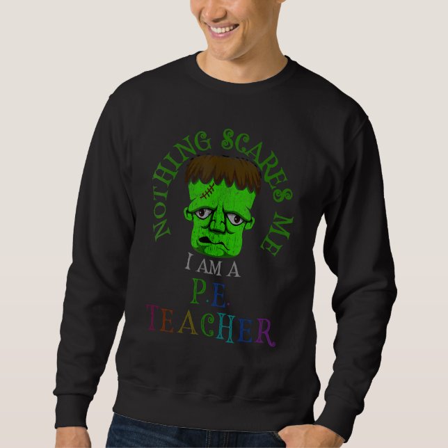 This Is My Spooky Pe Teacher Costume Don't Scare M Sweatshirt (Front)