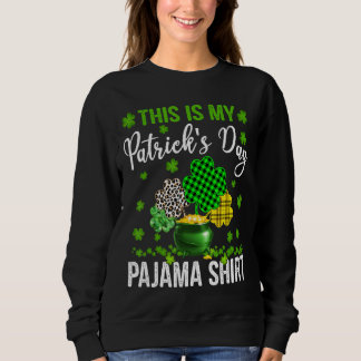 This Is My St Patrick's Day Pajama Leopard Plaid S Sweatshirt