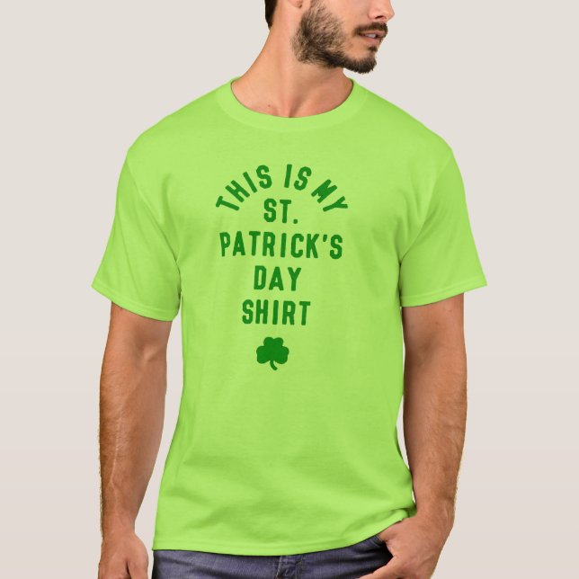 THIS IS MY ST. PATRICK'S DAY SHIRT (Front)