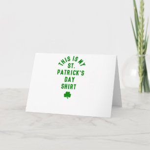 THIS IS MY ST. PATRICK'S DAY SHIRT G CARD