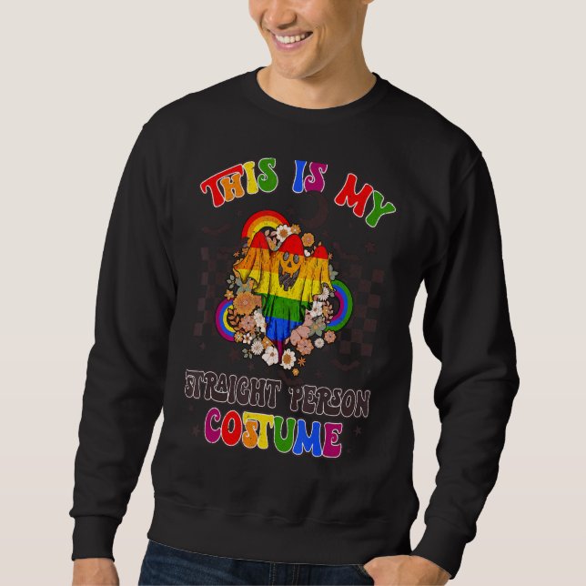 This Is My Straight Person Costume Sweatshirt (Front)