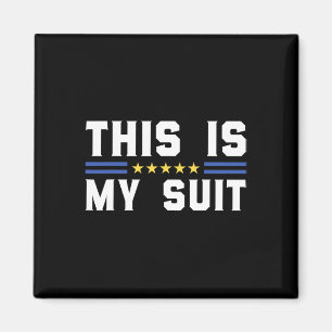 This Is My Suit Funny Ukraine Flag Zelensky Statem Magnet