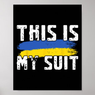 This Is My Suit Funny Ukraine Flag Zelensky Statem Poster