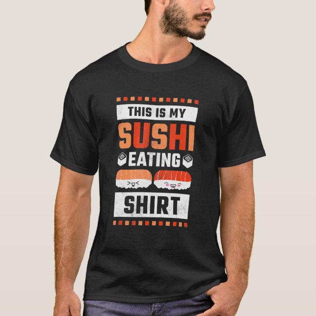 This Is My Sushi Eating T-Shirt (Front)