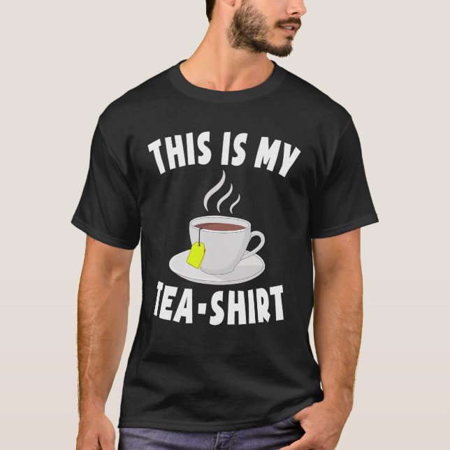 This Is My Tea Shirt Pun Funny Tea Tshirts Black T (Front)
