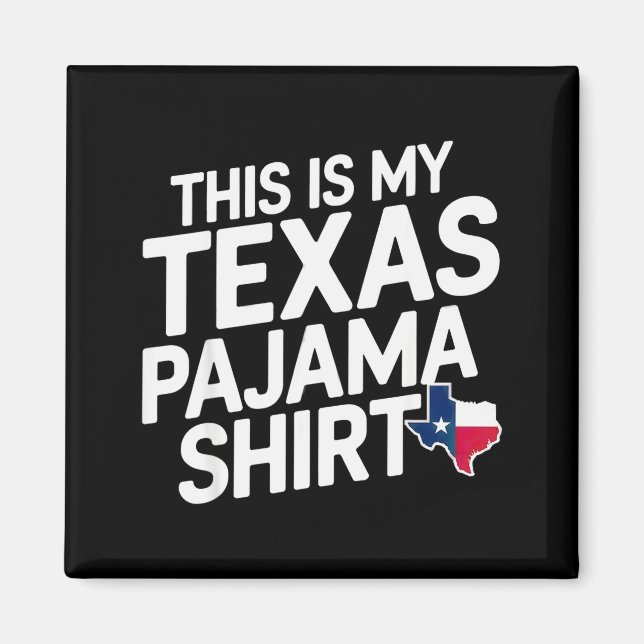 This Is My Texas Pajama Shirt Lone Star State Shir Magnet (Front)