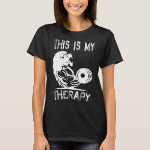 This Is My Therapy Bodybuilding Gym  T-Shirt