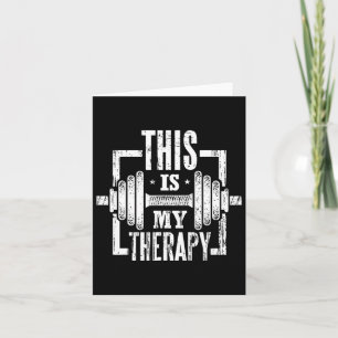 This Is My Therapy Funny Gym Workout Motivational  Card
