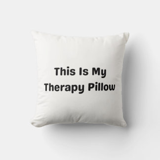 This Is My Therapy Pillow” – Funny Mental Health  Cushion