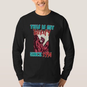 This is my therapy since 1994 T-Shirt
